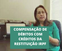 Declaração imposto de renda pessoa física, compensação de débitos com créditos da restituição do imposto de renda pessoa física.