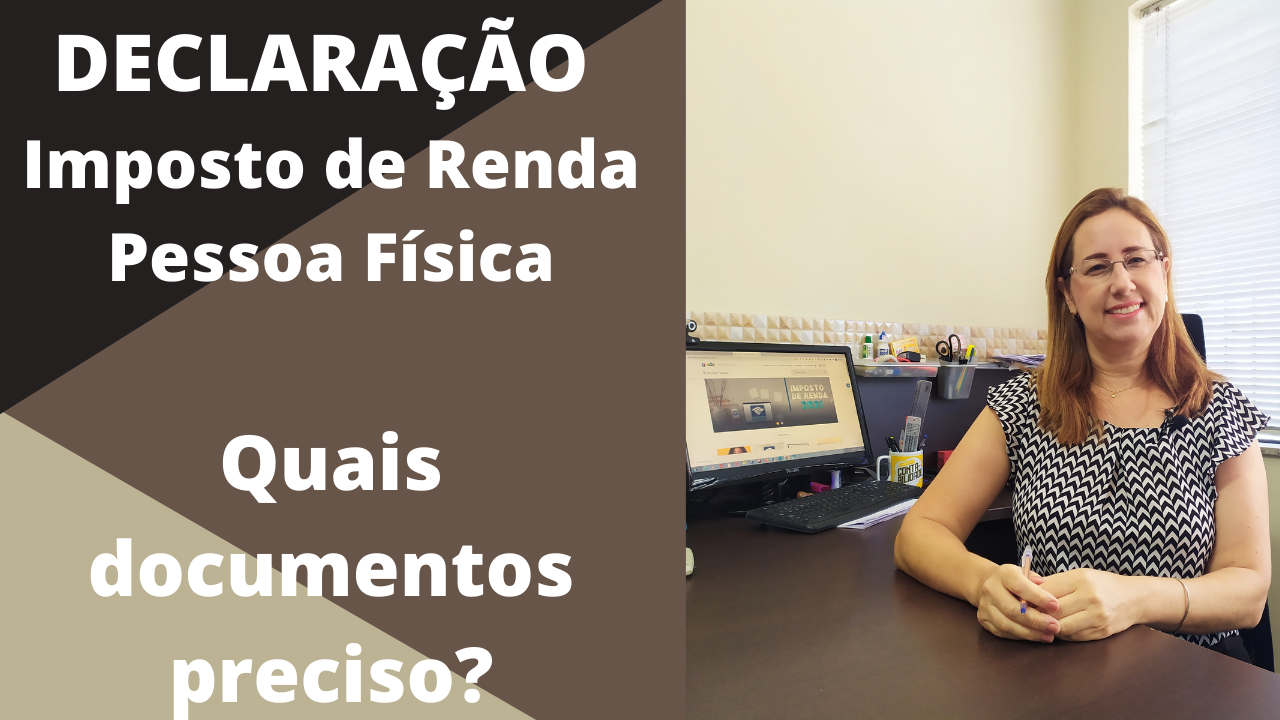 Declaração imposto de renda pessoa física quais documentos preciso?