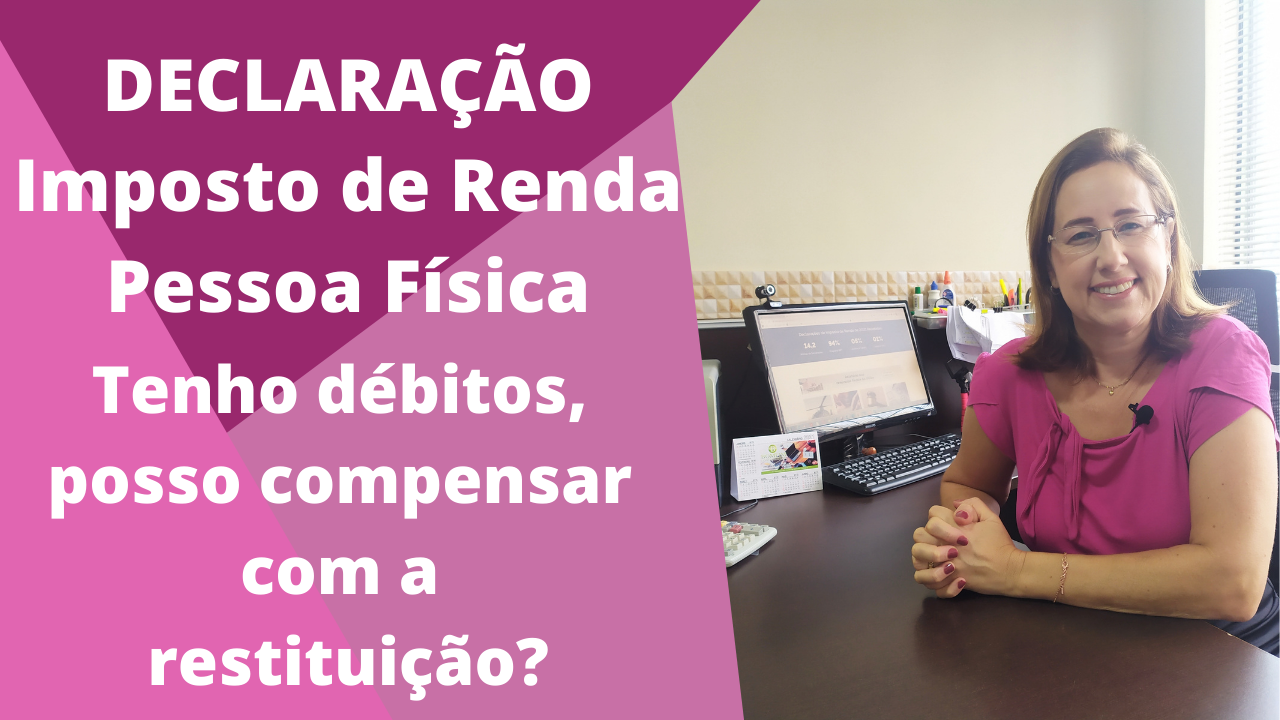 Tenho débitos, posso compensar com a restituição do IRPF?