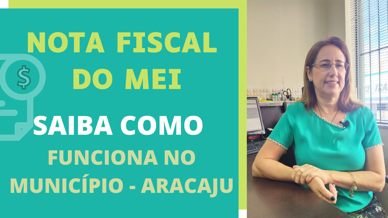 Como o Microempreendedor individual–MEI poderá emitir a sua Nota Fiscal no município de Aracaju/SE